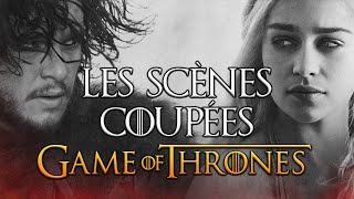 Toutes les SCÈNES COUPÉES amp RALLONGÉES de GAME OF THRONES  Analyse amp présentation [upl. by Arait]