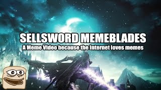 Sellsword Memeblades  Dark Souls III [upl. by Llehcnom]