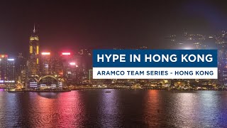 Bringing the energy to Hong Hong  Aramco Team Series  Hong Kong [upl. by Av]