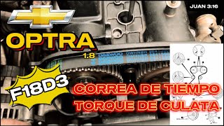 DISTRIBUCIÓN Y TORQUE DE CULATA DEL CHEVROLET OPTRA 18 TAPA AMARILLA  MOTOR F18D3 [upl. by Consuela]