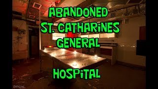 ABANDONED HOSPITAL Exploring St Catharines General Hospital Time Lapse Explore [upl. by Eidok]