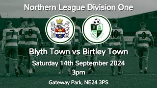 14092024  Blyth Town 42 Birtley Town  League [upl. by Goulet913]