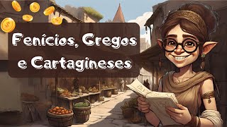 Fenícios Gregos e os Cartagineses  HGP 2º ciclo  O Troll explica [upl. by Vida]