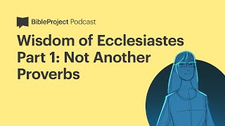 Wisdom of Ecclesiastes • Wisdom Ep 3 [upl. by Enellij]