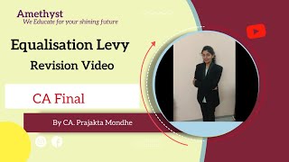 Equalisation LevyRevision  Sec165 amp 165A of Finance Act2016  CA Final By CA Prajakta Mondhe [upl. by Atteyek]