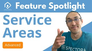 Spectora Feature Spotlight  Service Areas Spectora Advanced [upl. by Nosnor]