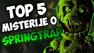 TOP 5 Misterije o Springtrap [upl. by Enenej]