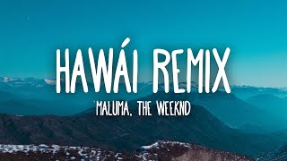 Maluma The Weeknd  Hawái Remix LetraLyrics [upl. by Suryt]