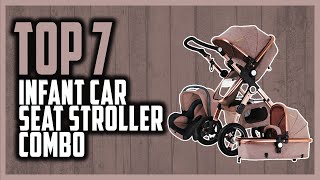 Top 7 Best Infant Car Seat Stroller Combo in 2023 [upl. by Keon383]