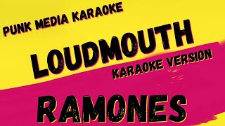 RAMONES ✴ LOUDMOUTH ✴ KARAOKE INSTRUMENTAL ✴ PMK [upl. by Ivzt]