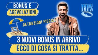 3 NUOVI BONUS ESTATE GIA APPROVATI DA INPS ECCO PER CHI E DI COSA SI TRATTA [upl. by Allimak]