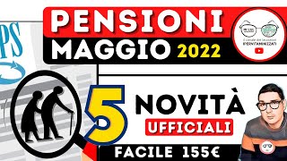 Pensioni MAGGIO 2022 💶 5 Novità IN ARRIVO ➡ 155€ FACILI ANTICIPI IRPEF CONGUAGLI NUOVI SERVIZI INPS [upl. by Salomo803]