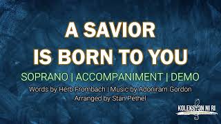 A Savior Is Born to You  Soprano  Piano [upl. by Ferino759]