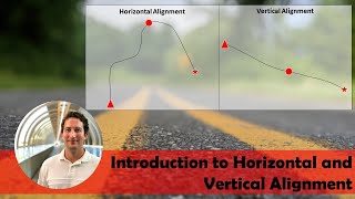 Highway Design  Introduction to Horizontal and Vertical Alignment [upl. by Mur]