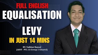 Best Revision Video of Equalisation Levy in Just 14 minutes  CACMA Final NovDec 2024 [upl. by Tortosa29]