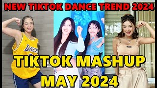 TIKTOK DANCE MASHUP MAY 2024  TIKTOK DANCE TREND 2024 [upl. by Trah]