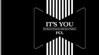 FCL  Its You San Sodas Panorama Bar Acca Version [upl. by Aerb]