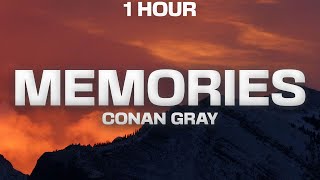 1 HOUR Conan Gray  Memories Lyrics [upl. by Nnylirehs161]