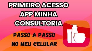 PRIMEIRO ACESSO  Revendedora Avon  como entrar No App Minha Consultoria PASSO A PASSO [upl. by Arada]