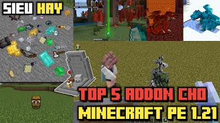 🔥Top 5 Addon Siêu Thú Vị Dành Cho Minecraft Pe 121 [upl. by Trebron]