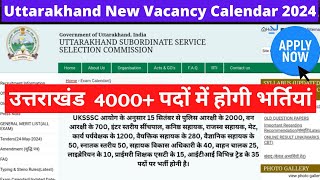 Uttarakhand New Vacancy Calendar 2024  उत्तराखंड 4000 पदों में होगी भर्तियां 2024 uksssc ukpsc [upl. by Olenka]