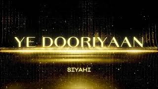 Why Ye Dooriyan is a musical masterpiece  SIYAHI CREATION [upl. by Amehsat224]