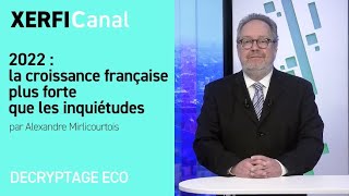 2022  la croissance française plus forte que les inquiétudes Alexandre Mirlicourtois [upl. by Iasi262]