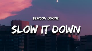 Benson Boone  Slow It Down Lyrics [upl. by Harrietta990]