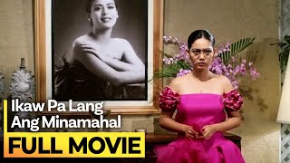 ‘Ikaw Pa Lang Ang Minahal’ FULL MOVIE  Maricel Soriano Richard Gomez [upl. by Akiemahs]