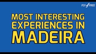 Most interesting EXPERIENCES in MADEIRA [upl. by Innej]