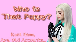 Who Is That Poppy Real Name Age Old Accounts [upl. by Swen]