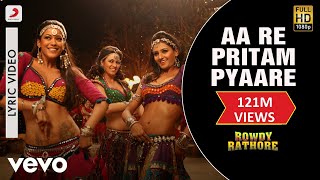 Aa Re Pritam Pyaare Lyric Video  Rowdy RathoreAkshay KumarMamta SharmaSajid Wajid [upl. by Sherborn]