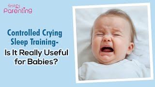 Controlled Crying  A Baby Sleep Training Method [upl. by Medorra]