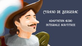 Cyrano de Bergerac adaptation audio intégrale surtitrée [upl. by Llehsad942]