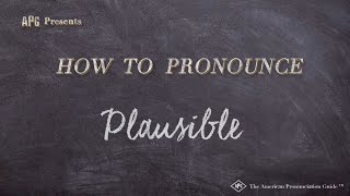 How to Pronounce Plausible Real Life Examples [upl. by Christos468]