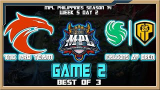 TNC vs FCAP  Game 2  MPL Philippines Season 14 Week 5 Day 2 Best of 3 [upl. by Ozmo696]