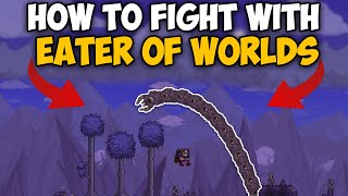 How To Fight with Eater of Worlds in Terraria 1449  Eater of Worlds Terraria [upl. by Ryle]