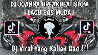 DJ JOANNA BREAKBEAT SLOW LAGU BOS MUDA SOUND K I N G M U S I C 🇹🇭👑 VIRAL TIK TOK TERBARU [upl. by Ahsaele]