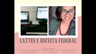 Lattes x Receita Federal  Vivianne Rocha  Preenchimento Estratégico CV Lattes [upl. by Yanrahc]