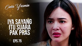 Yasmin Yakin Pras Dalang Penembakan Romeo  CINTA YASMIN  EPS75 47 [upl. by Pawsner]