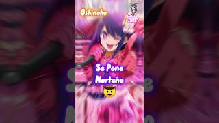 Oshinoko se pone norteño 🤠 anime manga resumen shorts [upl. by Jovia275]