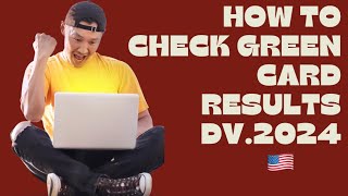 How to Check for 2024Green Card 🇺🇸Results Diversity Visa Lottery 6052023 1800HRs [upl. by Lemar731]