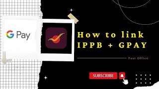 How to link IPPB  India Post Payment Bank  with Gpay in few steps II Post Office II Tamil [upl. by Khoury]