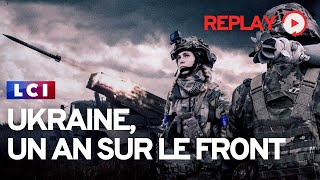 Ukraine un an sur le front  REPLAY en intégral [upl. by Lokkin432]