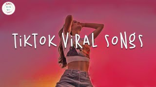 Tiktok songs 🍬 Tiktok music 2024  Best tiktok songs 2024 [upl. by Nyrahs910]