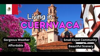 Is Living in Cuernavaca Mexico Right For You rental examples included [upl. by Tuddor]