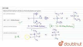 Monochlorination of S2chlorobutane can give [upl. by Boudreaux]