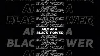 ARMADA BLACK POWER 2023 [upl. by Ardolino749]