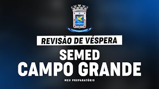 CONCURSO SEMEDCAMPO GRANDE  MEGA REVISÃO DE VÉSPERA [upl. by Allak453]