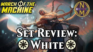 March of the Machine Limited Set Review White  Magic the Gathering [upl. by Akahs]